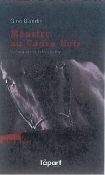 Couverture du livre « Meurtre au cadre noir » de Gino Blandin aux éditions L'a Part Buissonniere