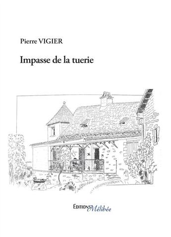 Couverture du livre « Impasse de la tuerie » de Vigier Pierre aux éditions Melibee