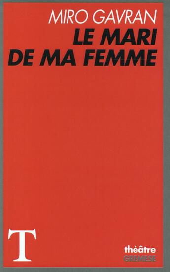 Couverture du livre « Le mari de ma femme » de Miro Gavran aux éditions Gremese