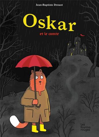 Couverture du livre « Oskar et le comte » de Jean-Baptiste Drouot aux éditions Les Fourmis Rouges
