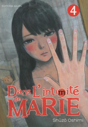 Couverture du livre « Dans l'intimité de Marie Tome 4 » de Shuzo Oshimi aux éditions Akata