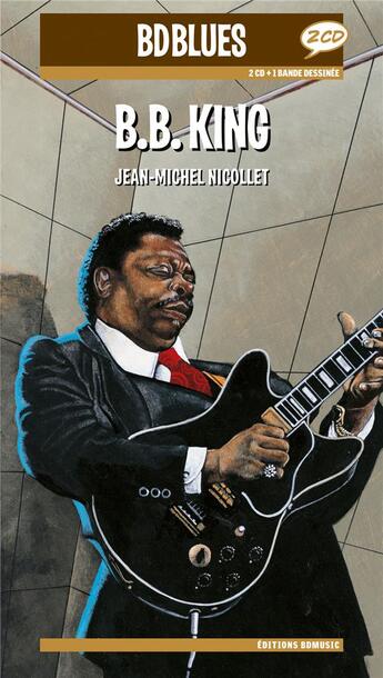 Couverture du livre « B.B. King » de Jean-Michel Nicollet aux éditions Bd Music