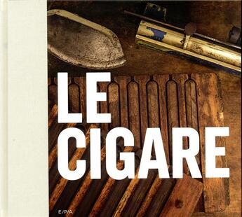 Couverture du livre « Le cigare » de Morten Ehrhorn et Justin Hummerston aux éditions Epa