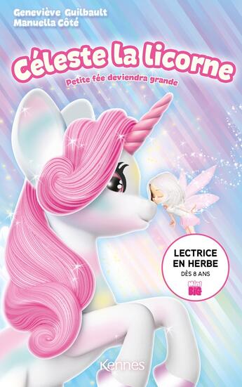 Couverture du livre « Céleste la licorne : petite fée deviendra grande » de Genevieve Guilbault aux éditions Les 3 As