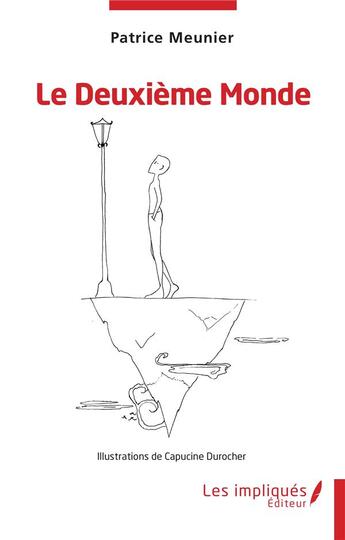 Couverture du livre « Le deuxième monde : Poésie » de Meunier Patrice aux éditions Les Impliques