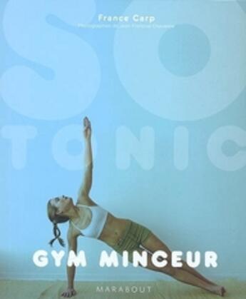 Couverture du livre « Gym minceur » de France Carp aux éditions Marabout