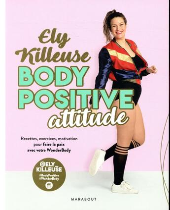 Couverture du livre « Body positive attitude » de Ely Killeuse aux éditions Marabout