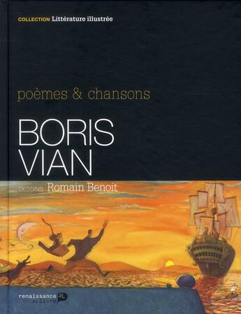 Couverture du livre « Poèmes et chansons » de Boris Vian et Romain Benoit aux éditions Renaissance Du Livre