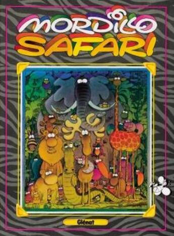 Couverture du livre « Safari » de Guillermo Mordillo aux éditions Glenat