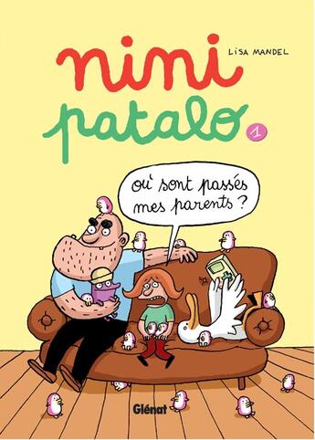 Couverture du livre « Nini Patalo Tome 1 ; où sont passés mes parents ? » de Lisa Mandel aux éditions Glenat