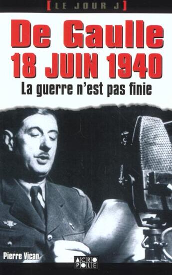 Couverture du livre « De Gaulle Le 18 Juin 1940 » de Pierre Vican aux éditions Solar