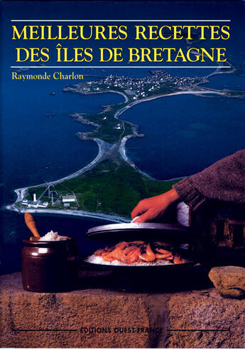 Couverture du livre « Meilleures recettes des îles de bretagne » de Charlon-Coz-Herledan aux éditions Ouest France