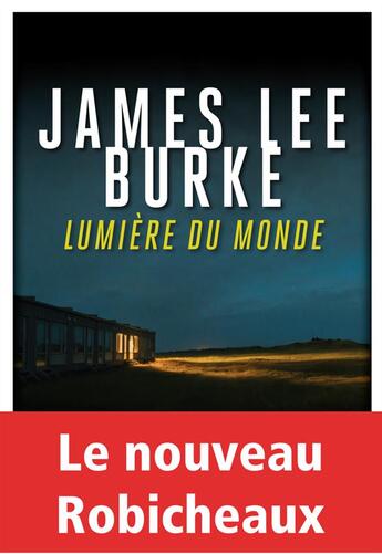 Couverture du livre « Lumière du monde » de James Lee Burke aux éditions Rivages