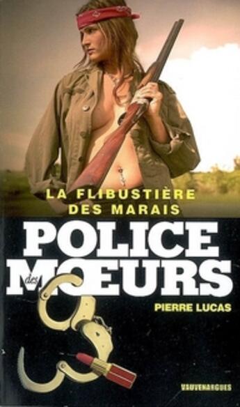 Couverture du livre « Police Des Moeurs T.189 ; La Flibustière Des Marais » de Lucas-P aux éditions Vauvenargues