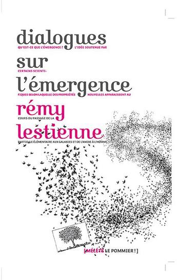 Couverture du livre « Dialogues sur l'émergence » de Remy Lestienne aux éditions Le Pommier