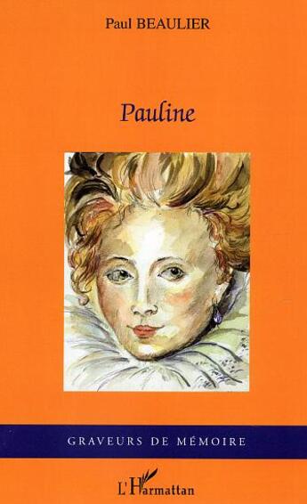 Couverture du livre « Pauline » de Paul Beaulier aux éditions L'harmattan