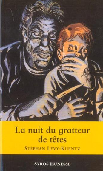 Couverture du livre « La Nuit Du Gratteur De Tetes » de Stephan Lévy-Kuentz aux éditions Syros