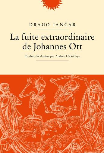 Couverture du livre « La fuite extraordinaire de Johan Ot » de Drago Jancar aux éditions Phebus