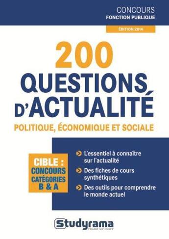 Couverture du livre « 200 questions d'actualité politique, économique et sociale ; édition 2014 » de Jean-Christophe Saladin aux éditions Studyrama