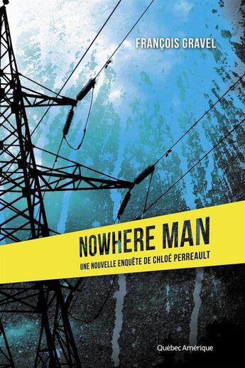 Couverture du livre « Nowhere man » de Francois Gravel aux éditions Les Ditions Qubec Amrique