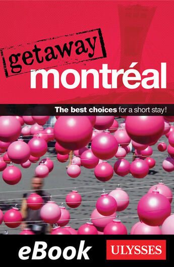 Couverture du livre « Getaway Montréal » de  aux éditions Ulysse