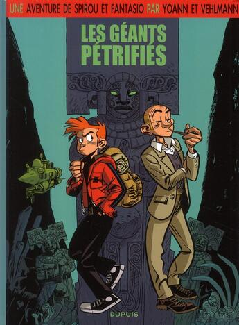 Couverture du livre « Spirou et Fantasio : les géants pétrifiés » de Fabien Vehlmann et Yoann aux éditions Dupuis