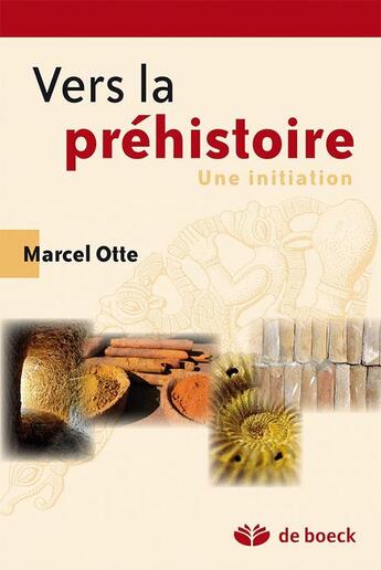 Couverture du livre « Vers la préhistoire » de Marcel Otte aux éditions De Boeck Superieur