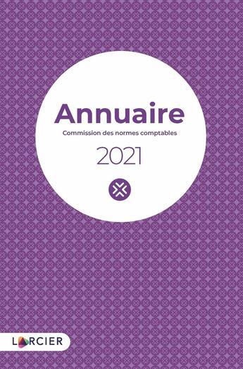 Couverture du livre « Annuaire : commission des normes comptables (édition 2021) » de  aux éditions Larcier