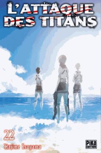 Couverture du livre « L'attaque des titans Tome 22 » de Hajime Isayama aux éditions Pika