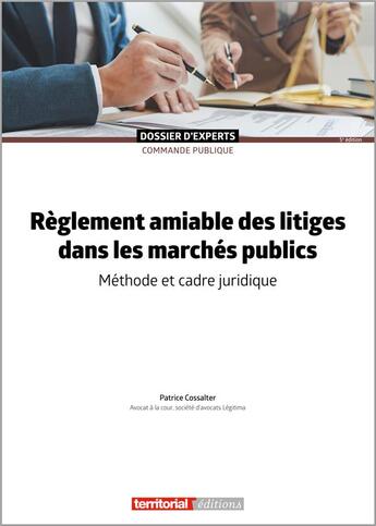 Couverture du livre « Reglement amiable des litiges dans les marches publics - methode et cadre juridique » de Patrice Cossalter aux éditions Territorial