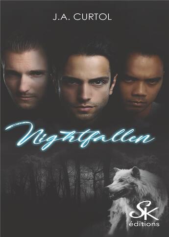 Couverture du livre « Nightfallen » de J.A. Curtol aux éditions Sharon Kena