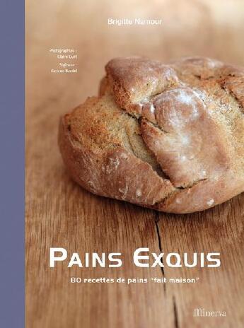 Couverture du livre « Pains exquis ; 80 recettes de pains 