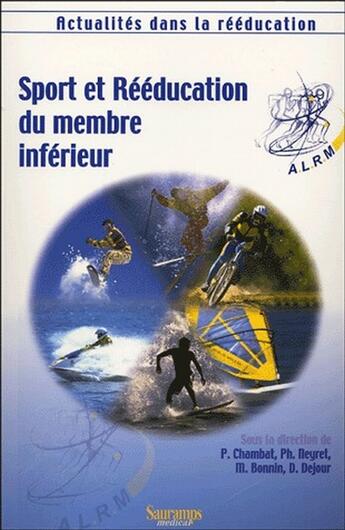 Couverture du livre « Sport et reeducation du membre inferieur » de Chambat/Neyret/ aux éditions Sauramps Medical