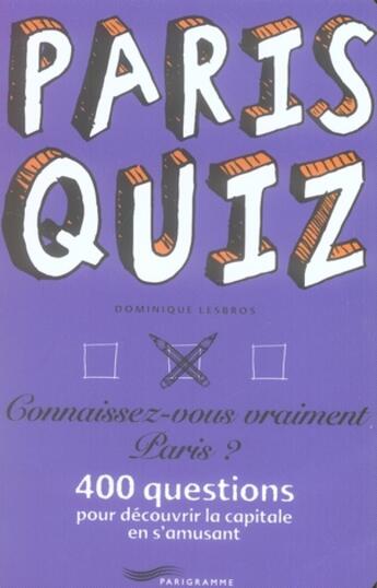 Couverture du livre « Paris quiz » de Dominique Lesbros aux éditions Parigramme