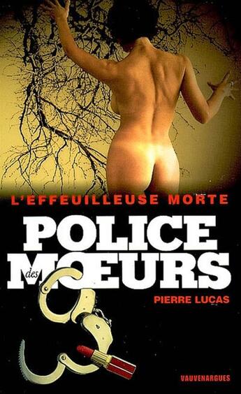 Couverture du livre « Police des moeurs n°192 L'effeuilleuse morte » de Pierre Lucas aux éditions Mount Silver