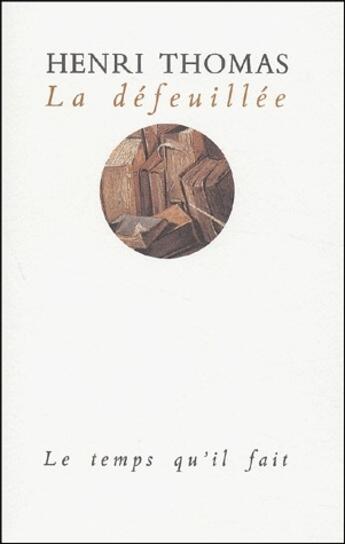 Couverture du livre « La defeuillee » de Henri Thomas aux éditions Le Temps Qu'il Fait