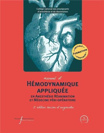 Couverture du livre « Manuel d'hémodynamique appliquée en anesthésie réanimation et médecine péri-opératoire (2e édition) » de Marc-Olivier Fischer aux éditions Pu Francois Rabelais