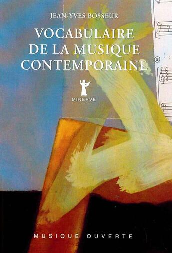 Couverture du livre « Vocabulaire de la musique contemporaine (2e édition) » de Jean-Yves Bosseur aux éditions Minerve