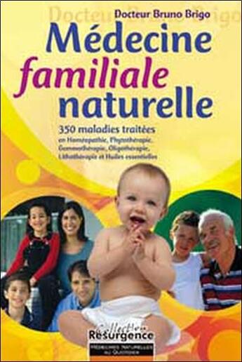 Couverture du livre « Médecine familiale naturelle ; 350 maladies traitées » de Bruno Brigo aux éditions Marco Pietteur