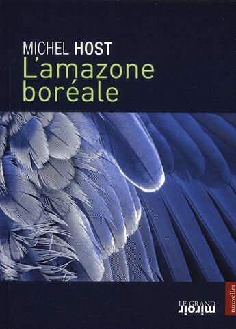 Couverture du livre « L'Amazone boréale » de  aux éditions Le Grand Miroir