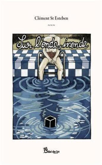 Couverture du livre « Sur l'onde inonde » de Clement St Esteben aux éditions Chloe Des Lys