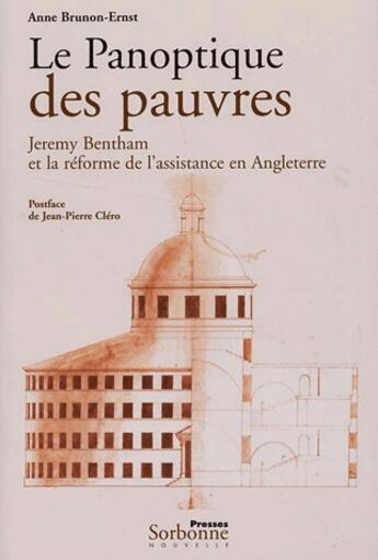 Couverture du livre « Le panoptique des pauvres ; Jérémy Bentham et la réforme de l'assistance en Angleterre (1795-1798) » de Anne Brunon-Ernst aux éditions Presses De La Sorbonne Nouvelle