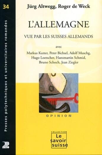 Couverture du livre « L'Allemagne vue par Les Suisses allemands - Opinion N°34 » de Altwegg J. aux éditions Ppur