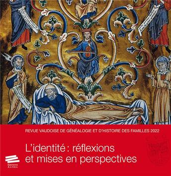 Couverture du livre « Revue vaudoise de généalogie et d'histoire des familles 2022 : L'identité : réflexions et mises en perspectives » de Rochat Loic aux éditions Alphil