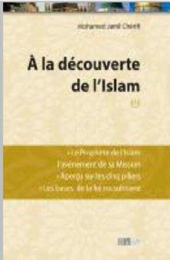 Couverture du livre « À la découverte de l'Islam t.1 » de Mohamed Jamil Cherifi aux éditions La Ruche