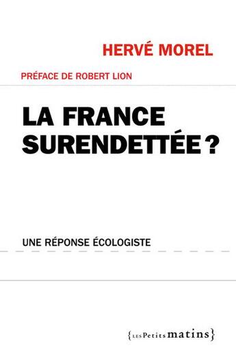 Couverture du livre « La France surendettée ? » de Herve Morel aux éditions Les Petits Matins