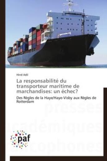 Couverture du livre « La responsabilite du transporteur maritime de marchandises: un echec? » de Adil-H aux éditions Presses Academiques Francophones