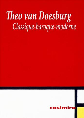 Couverture du livre « Classique-baroque-moderne » de Theo Van Doesburg aux éditions Casimiro