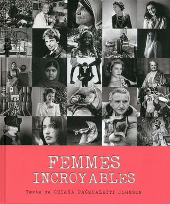 Couverture du livre « Femmes incroyables » de Chiara Pasqualetti Johnson aux éditions White Star