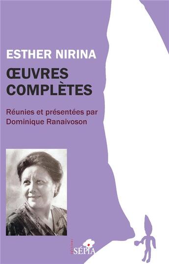 Couverture du livre « Esther Nirina oeuvres completes » de Dominique Ranaivoson aux éditions Sepia